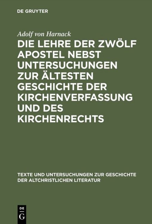 Produktbild: Die Lehre der zw&ouml;lf Apostel nebst Untersuchungen zur &auml;ltesten Geschichte der Kirchenverfassung und des Kirchenrechts
