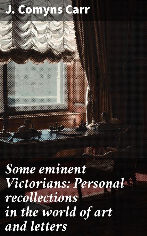 Produktbild: Some eminent Victorians: Personal recollections in the world of art and letters