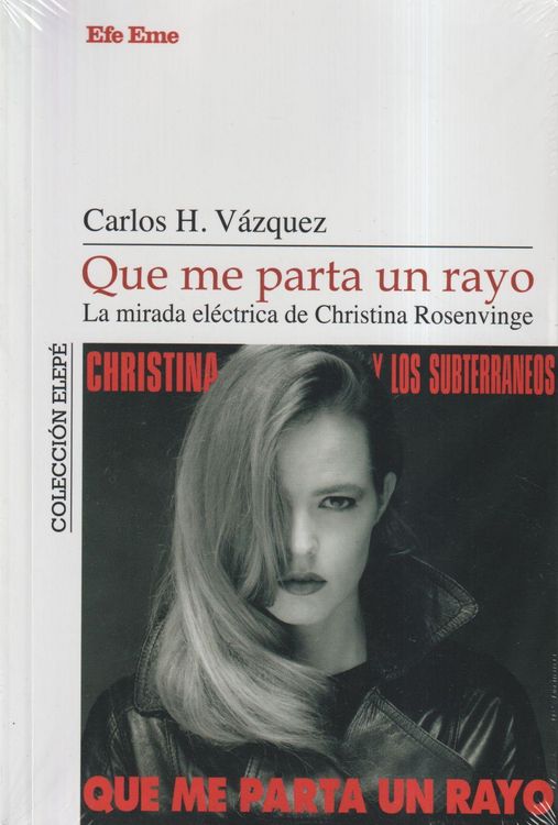 Produktbild: Que me parta un rayo : la mirada el&eacute;ctrica de Christina Rosenvinge