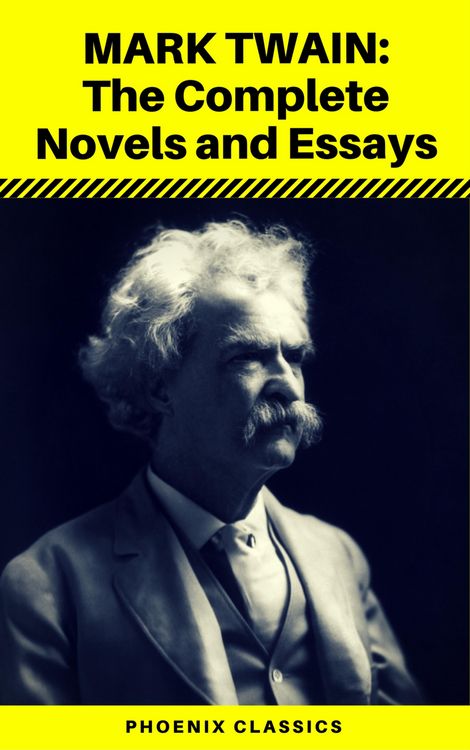 Produktbild: Mark Twain: The Complete Novels and Essays (Phoenix Classics)