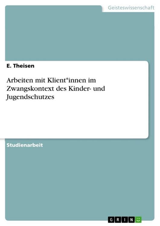 Produktbild: Arbeiten mit Klient*innen im Zwangskontext des Kinder- und Jugendschutzes