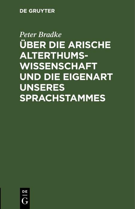 Produktbild: &Uuml;ber die arische Alterthumswissenschaft und die Eigenart unseres Sprachstammes