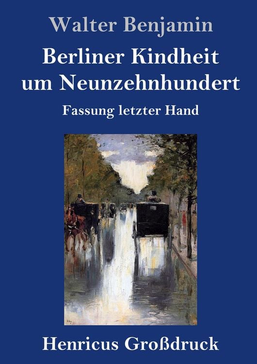 Produktbild: Berliner Kindheit um Neunzehnhundert (Gro&szlig;druck)