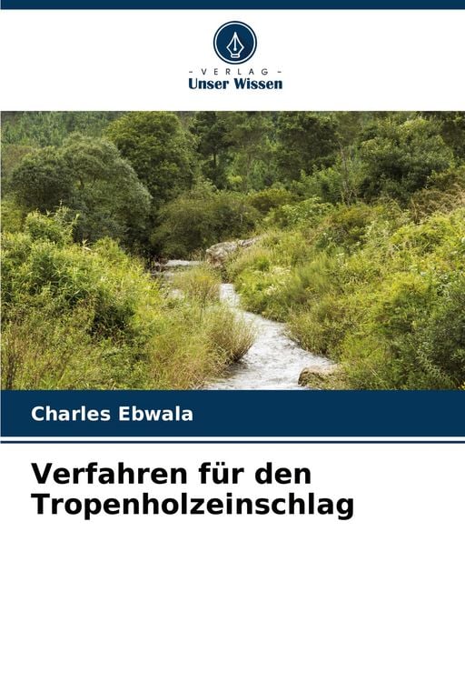 Produktbild: Verfahren f&uuml;r den Tropenholzeinschlag
