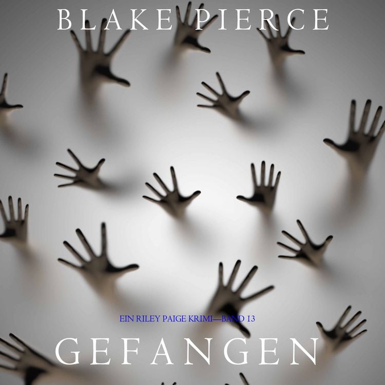 Produktbild: Gefangen (Ein Riley Paige Krimi&mdash;Band 13)