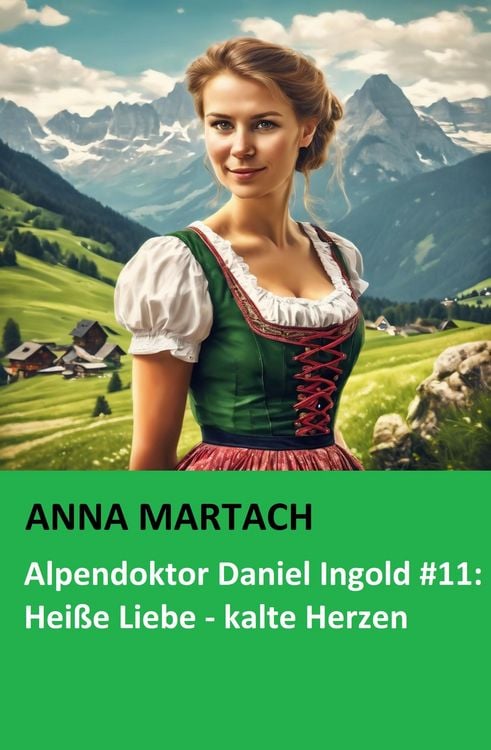 Produktbild: Alpendoktor Daniel Ingold #11: Hei&szlig;e Liebe - kalte Herzen