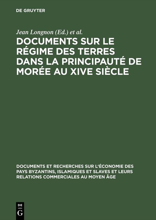 Produktbild: Documents sur le r&eacute;gime des terres dans la principaut&eacute; de Mor&eacute;e au XIVe si&egrave;cle