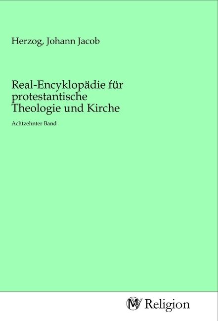 Produktbild: Real-Encyklop&auml;die f&uuml;r protestantische Theologie und Kirche