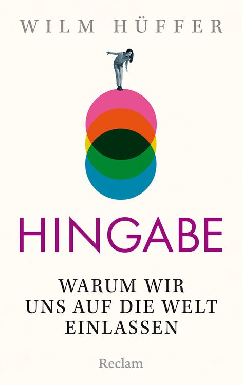Produktbild: Hingabe. Warum wir uns auf die Welt einlassen