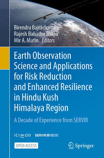 Produktbild: Earth Observation Science and Applications for Risk Reduction and Enhanced Resilience in Hindu Kush Himalaya Region