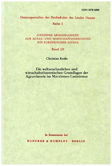 Produktbild: Die weltanschaulichen und wirtschaftstheoretischen Grundlagen der Agrartheorie im Marxismus-Leninismus.