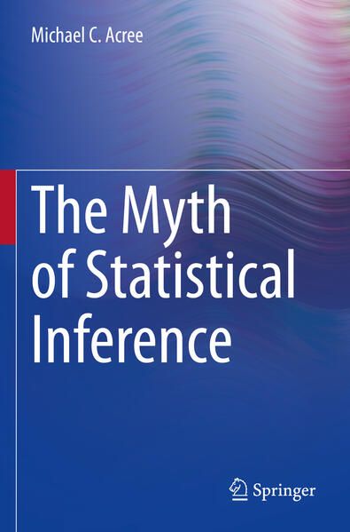 Produktbild: The Myth of Statistical Inference