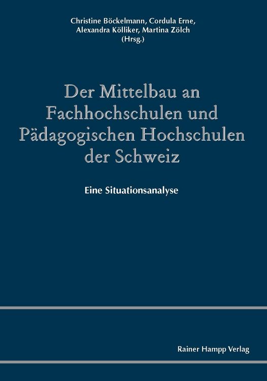 Produktbild: Der Mittelbau an Fachhochschulen und P&auml;dagogischen Hochschulen der Schweiz