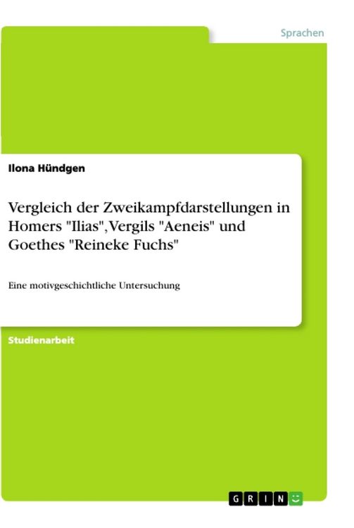 Produktbild: Vergleich der Zweikampfdarstellungen in Homers "Ilias", Vergils "Aeneis" und Goethes "Reineke Fuchs"