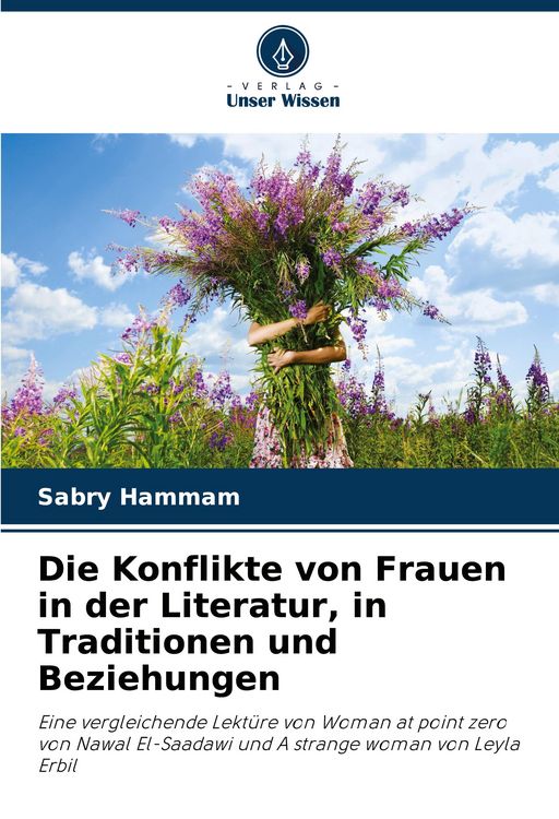 Produktbild: Die Konflikte von Frauen in der Literatur, in Traditionen und Beziehungen