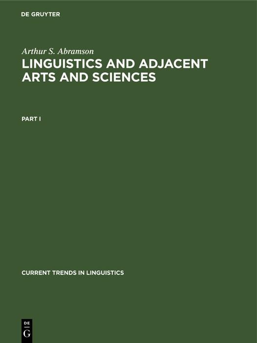 Produktbild: Arthur S. Abramson: Linguistics and Adjacent Arts and Sciences. Part 1