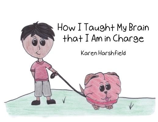 Produktbild: How I Taught My Brain that I Am in Charge