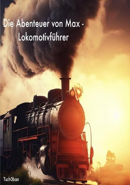 Produktbild: Die Abenteuer von Max - Lokomotivf&uuml;hrer