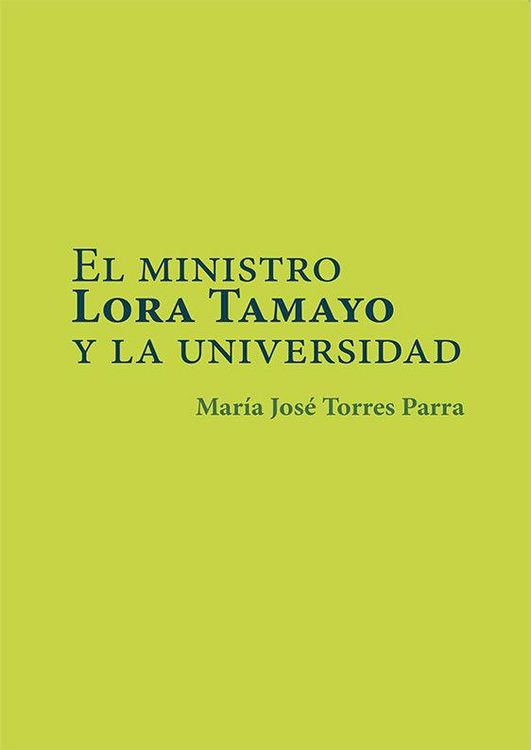 Produktbild: El ministro Lora Tamayo y la universidad