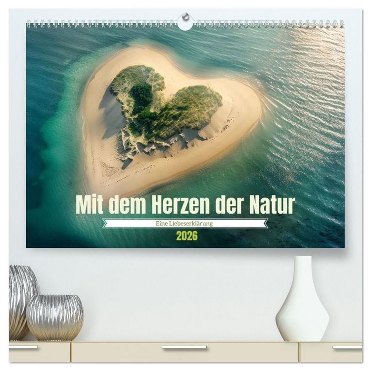 Produktbild: Mit dem Herzen der Natur (hochwertiger Premium Wandkalender 2026 DIN A2 quer), Kunstdruck in Hochglanz