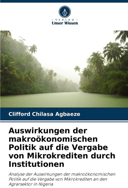 Produktbild: Auswirkungen der makro&ouml;konomischen Politik auf die Vergabe von Mikrokrediten durch Institutionen