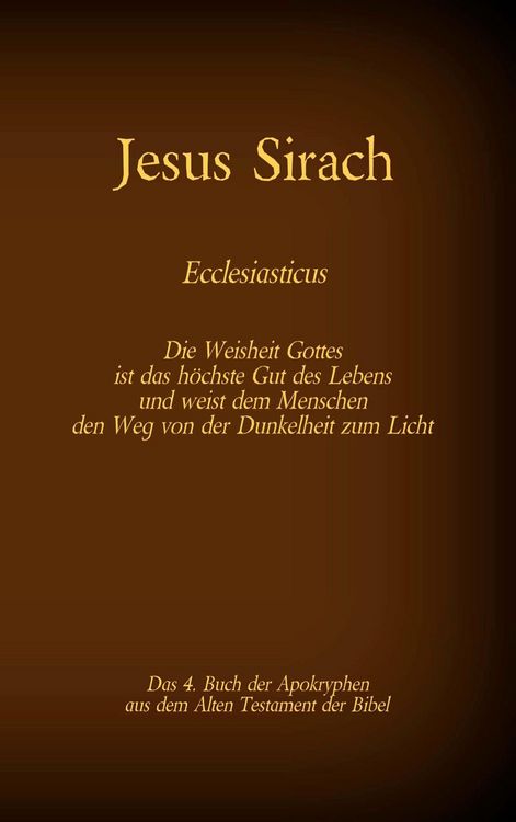 Produktbild: Das Buch Jesus Sirach, Ecclesiasticus, das 4. Buch der Apokryphen aus der Bibel