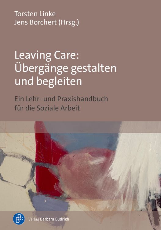 Produktbild: Leaving Care: &Uuml;berg&auml;nge gestalten und begleiten