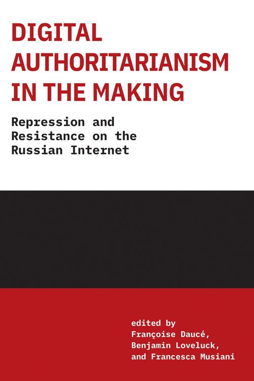 Produktbild: Loveluck, B: Digital Authoritarianism in the Making