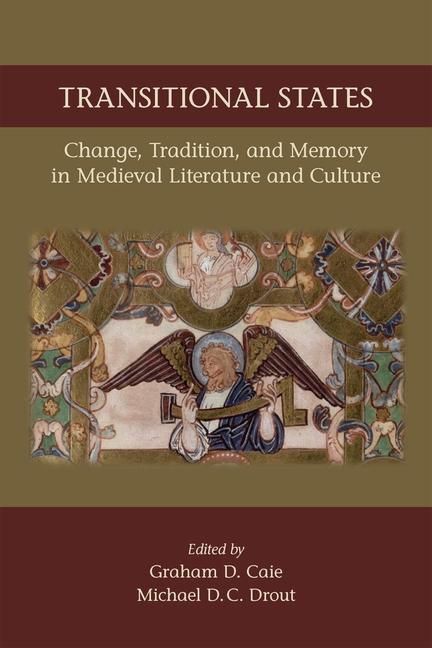 Produktbild: Transitional States: Change, Tradition, and Memory in Medieval Literature and Culture