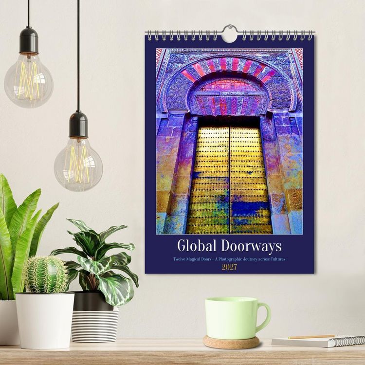 Produktbild: Global Doorways (Wall Calendar 2027 DIN A4 portrait), CALVENDO 12 Month Wall Calendar