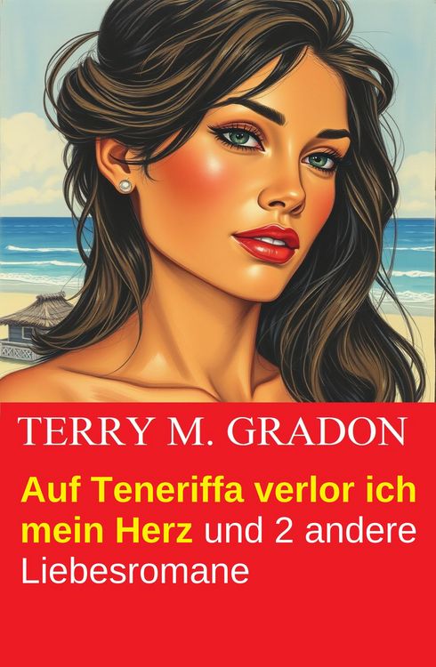 Produktbild: Auf Teneriffa verlor ich mein Herz und 2 andere Liebesromane