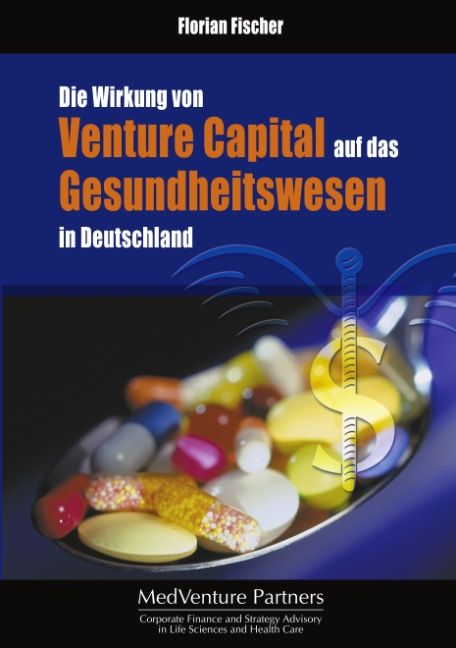 Produktbild: Die Wirkung von Venture Capital auf das Gesundheitswesen in Deutschland