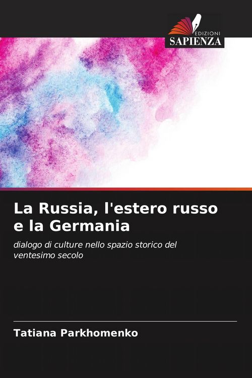 Produktbild: La Russia, l'estero russo e la Germania