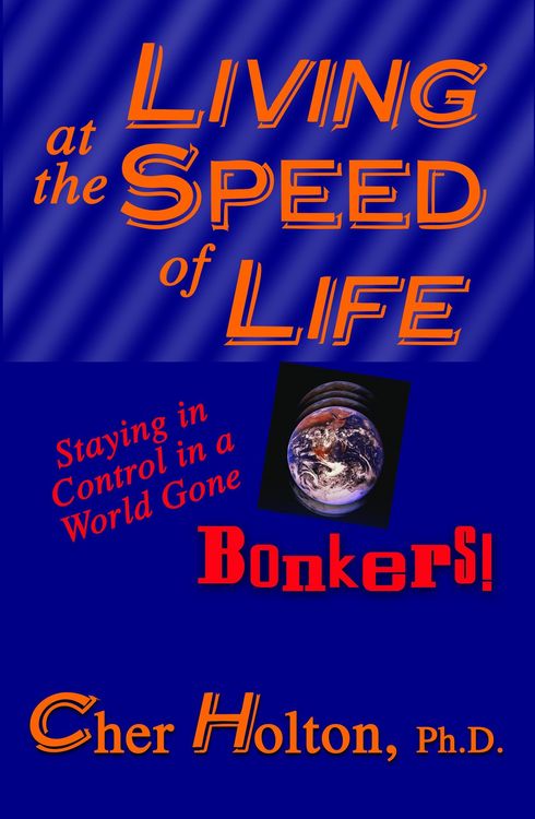 Produktbild: Living at the Speed of Life: Staying in Control in a World Gone Bonkers!