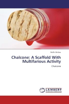Produktbild: Mishra, N: Chalcone: A Scaffold With Multifarious Activity