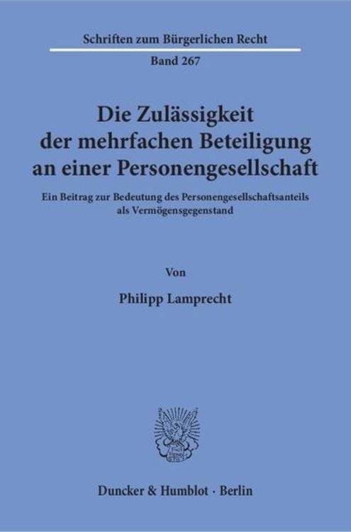 Produktbild: Die Zul&auml;ssigkeit der mehrfachen Beteiligung an einer Personengesellschaft