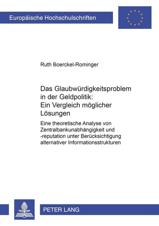 Produktbild: Das Glaubw&uuml;rdigkeitsproblem in der Geldpolitik: Ein Vergleich m&ouml;glicher L&ouml;sungen