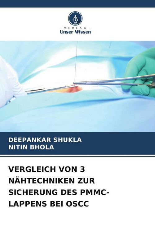 Produktbild: Vergleich von 3 N&auml;htechniken Zur Sicherung des Pmmc-Lappens bei Oscc