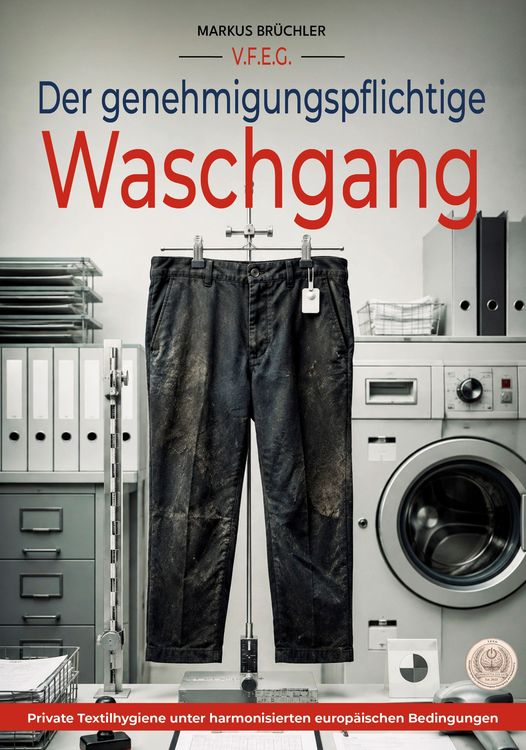 Produktbild: Der genehmigungspflichtige Waschgang (Ein V.F.E.G.-Buch)
