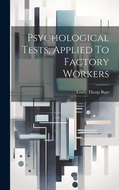 Produktbild: Psychological Tests, Applied To Factory Workers