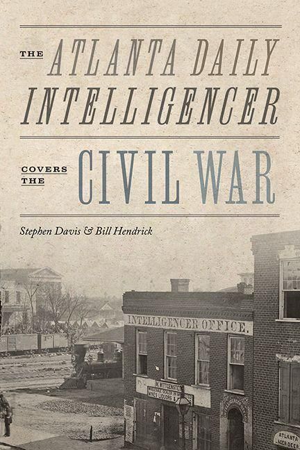 Produktbild: The Atlanta Daily Intelligencer Covers the Civil War