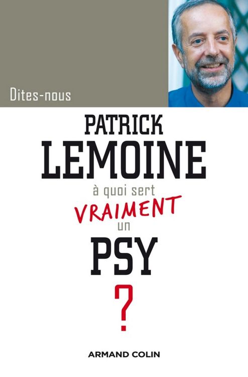 Produktbild: Dites-nous, Patrick Lemoine, &agrave; quoi sert vraiment un psy ?