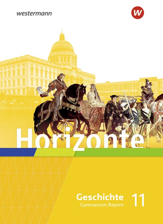 Produktbild: Horizonte - Geschichte f&uuml;r die Oberstufe in Bayern - Ausgabe 2023