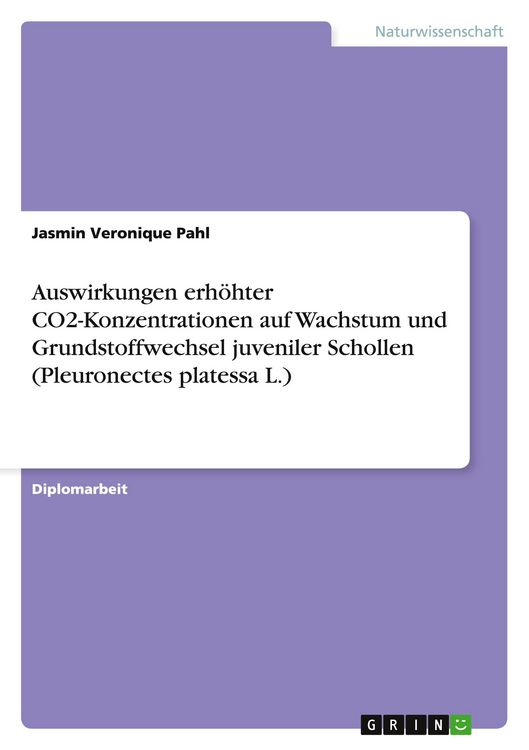 Produktbild: Auswirkungen erh&ouml;hter CO2-Konzentrationen auf Wachstum und Grundstoffwechsel juveniler Schollen (Pleuronectes platessa L.)