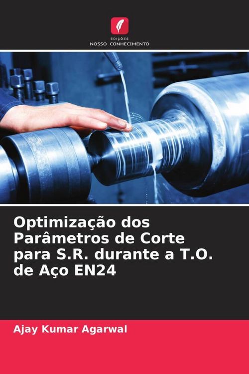 Produktbild: Optimiza&ccedil;&atilde;o dos Par&acirc;metros de Corte para S.R. durante a T.O. de A&ccedil;o EN24