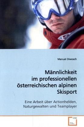 Produktbild: Diwosch, M: M&auml;nnlichkeit im professionellen &ouml;sterreichischen