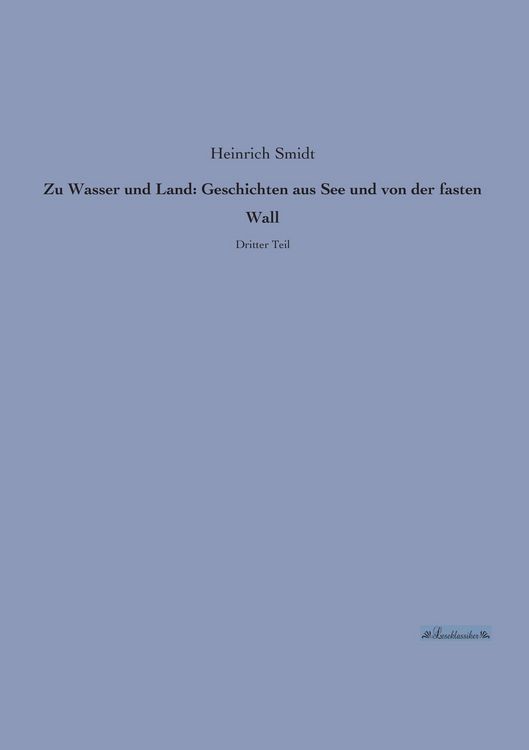 Produktbild: Zu Wasser und Land: Geschichten aus See und von der fasten Wall