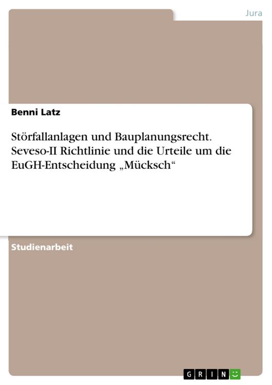 Produktbild: St&ouml;rfallanlagen und Bauplanungsrecht. Seveso-II Richtlinie und die Urteile um die EuGH-Entscheidung "M&uuml;cksch"