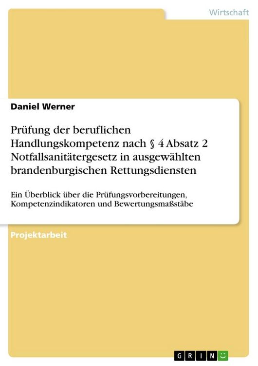 Produktbild: Pr&uuml;fung der beruflichen Handlungskompetenz nach &sect; 4 Absatz 2 Notfallsanit&auml;tergesetz in ausgew&auml;hlten brandenburgischen Rettungsdiensten