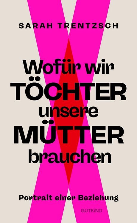 Produktbild: Wof&uuml;r wir T&ouml;chter unsere M&uuml;tter brauchen
